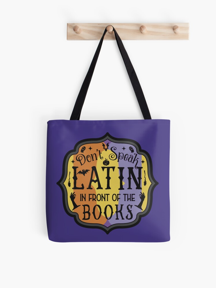 Dont Speak Latin In Front Of The Books Tote Bag | Cute Halloween Tote Bag | Reusable Eco Shopping Bag