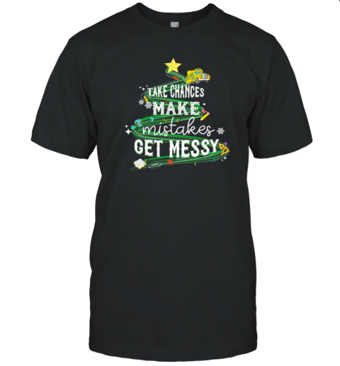 Teachergive Take Chances Make Mistakes Get Messy Bus Christmas T Shirt