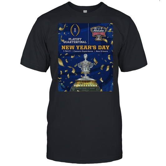 The 2026 College Football Playoff Quarterfinal At The Allstate Sugar Bowl New Years Day New Orleans T shirt