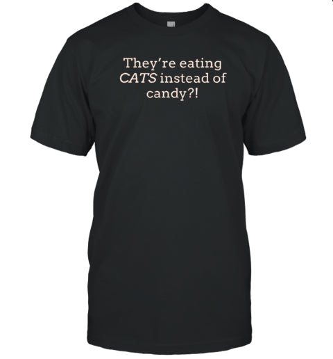 They&#39;Re Eating CATS Instead Of Candy Halloween T Shirt
