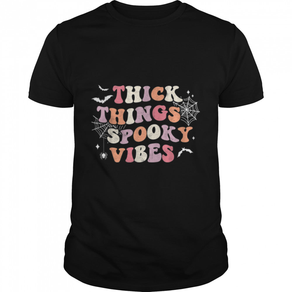 Thick Things Spooky Vibes Funny Ghost Halloween Groovy Retro T Shirt B0B9SNMZK8