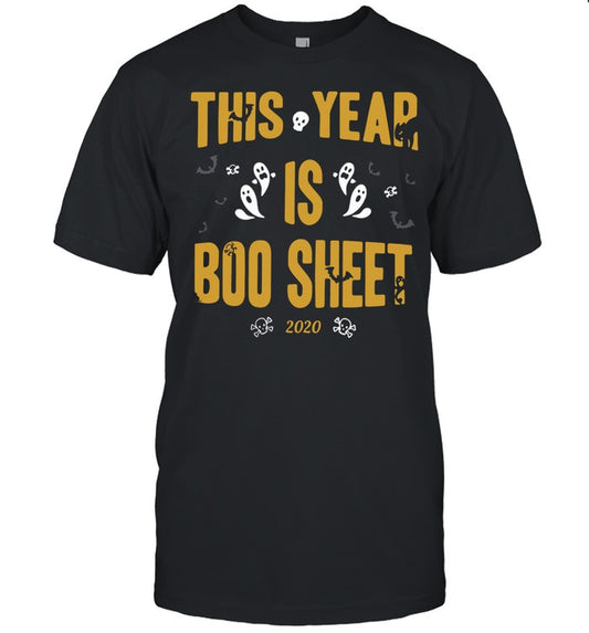 THIS YEAR IS BOO SHEET 2020 HALLOWEEN SHIRT