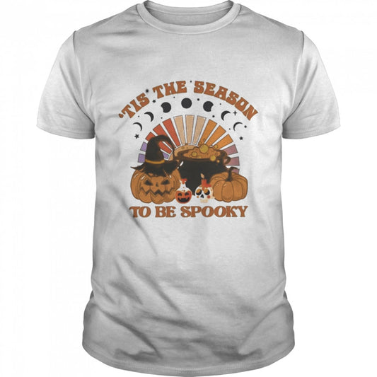 Tis The Season To Be Spooky Halloween T Shirt