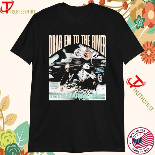 $uicideboy$ Drag Em To The River Totalitarian Remix TShirts