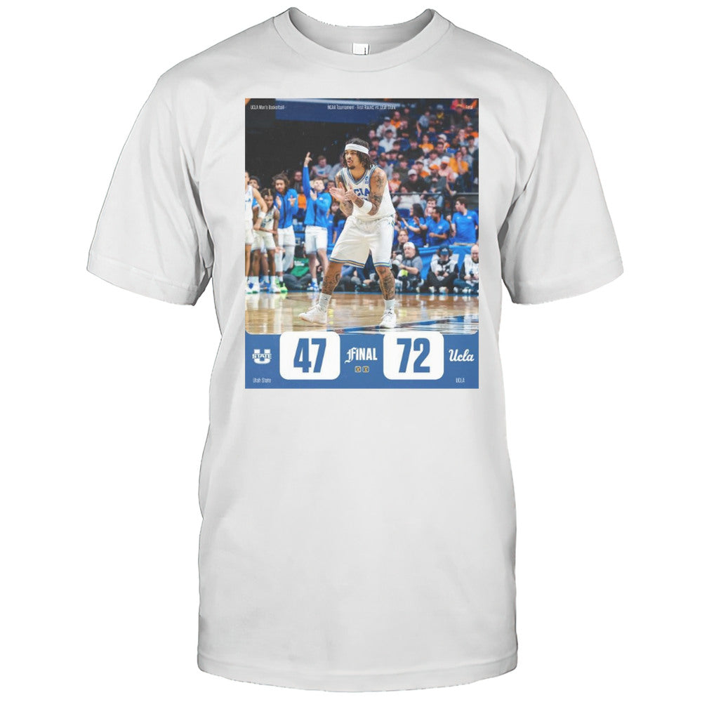 Utah State Aggies Vs UCLA Bruins Mens Basketball Final 47  72 NCAA Tournament First Round T shirt