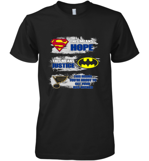 The Superman Batman Stlouis Blues Kick Your Ass Premium Men039S T Shirt