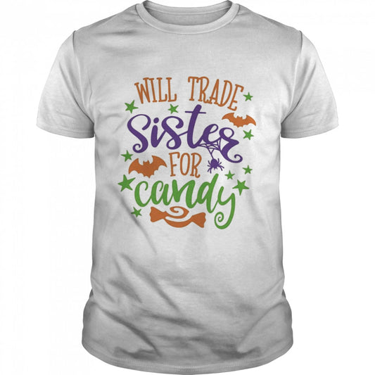 Will Trade Sister For Candy Halloween T Shirt
