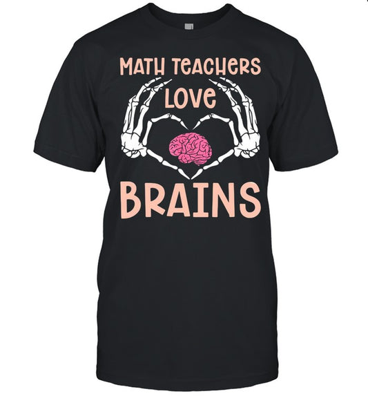 Witch Math Teachers Love Brains Scary Halloween T shirt