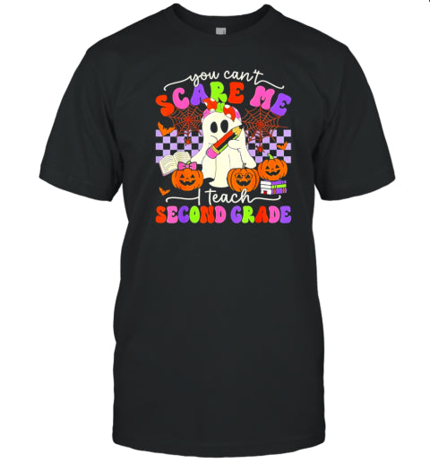 You Can&#39;T I Teach Second Grade Halloween T Shirt