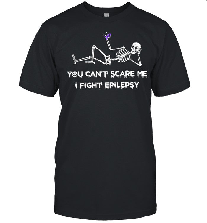You can’t scare me i fight epilepsy shirt