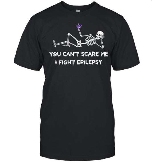 You can’t scare me i fight epilepsy shirt